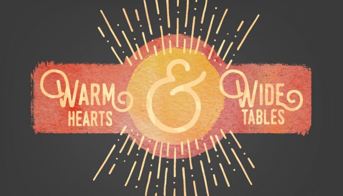 Warm Hearts & Wide Tables Main Slide